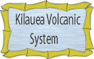Kilauea Volcanic System